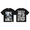 That's A Awful Lot Of Cough Syrup Free Lil Double O T-Shirt - Black