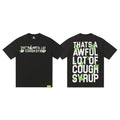 That's A Awful Lot Of Cough Syrup Leaf Stacked Graphic T-Shirt - Black